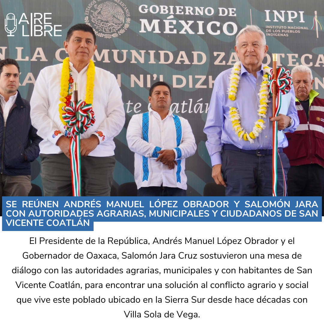 Se reúnen Andrés Manuel López Obrador y Salomón Jara con autoridades agrarias, municipales y ciudadanos de San Vicente Coatlán