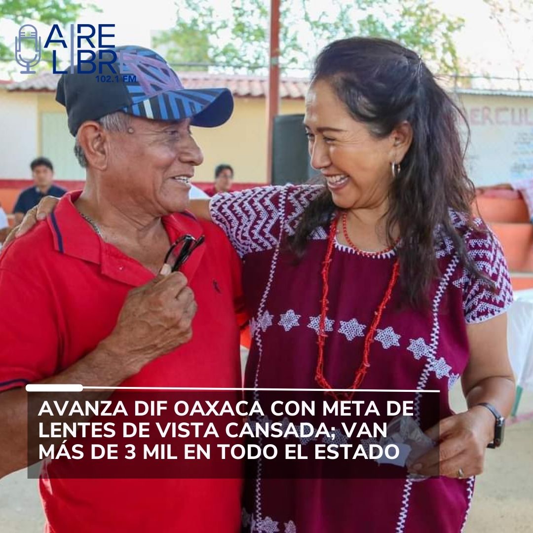 Avanza DIF Oaxaca con meta de lentes de vista cansada; van más de 3 mil en todo el estado
