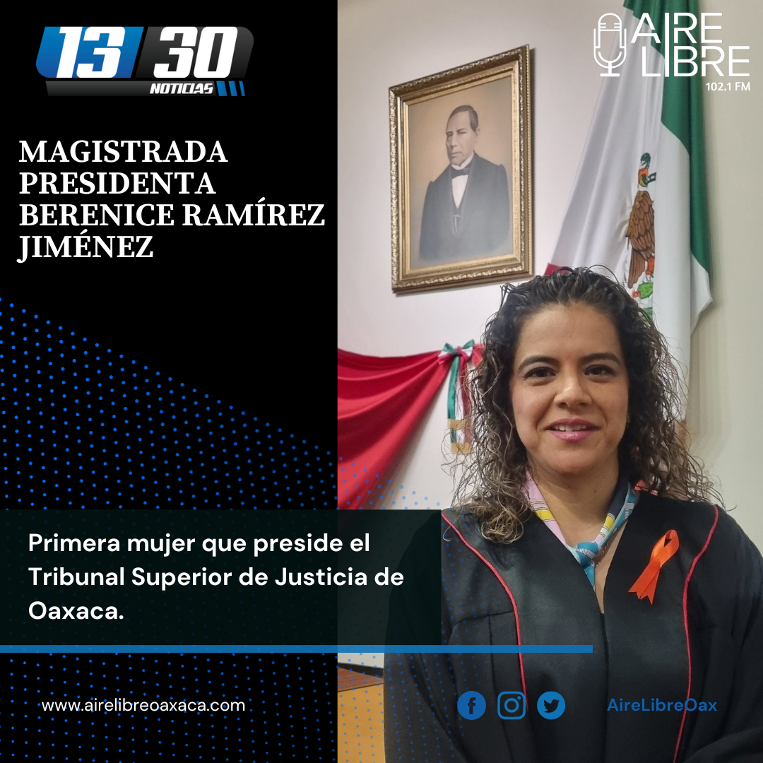 Primera mujer que preside el Tribunal Superior de Justicia de Oaxaca.