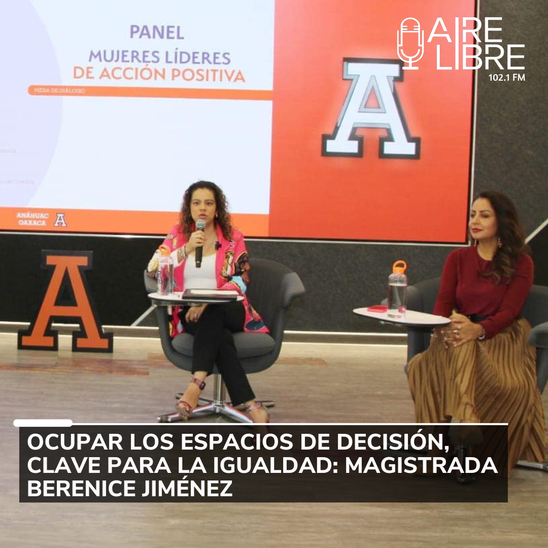 Ocupar los espacios de decisión, clave para la igualdad: Magistrada Berenice Jiménez